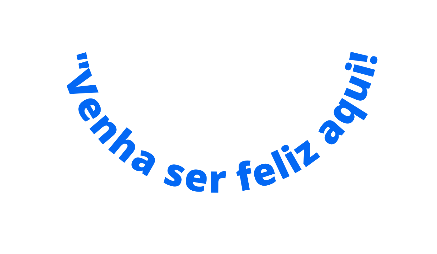 Venha ser feliz aqui